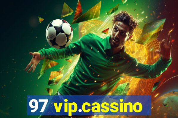 97 vip.cassino